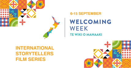 Te Wāhi Toi - International Storytellers Film Series   l  Welcoming Week 